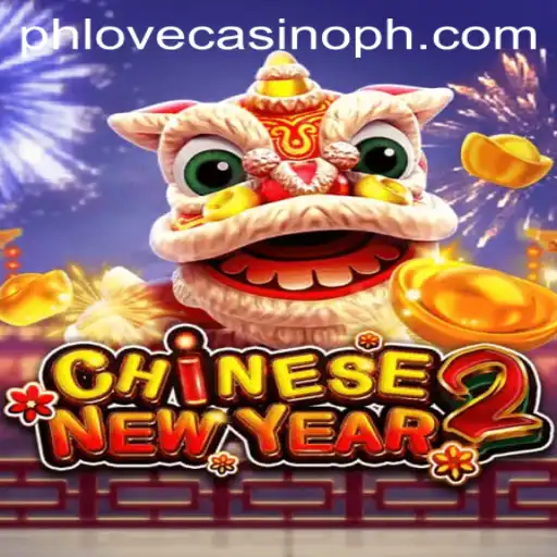 Exploring CHINESENEWYEAR2 Game at Phlove Casino