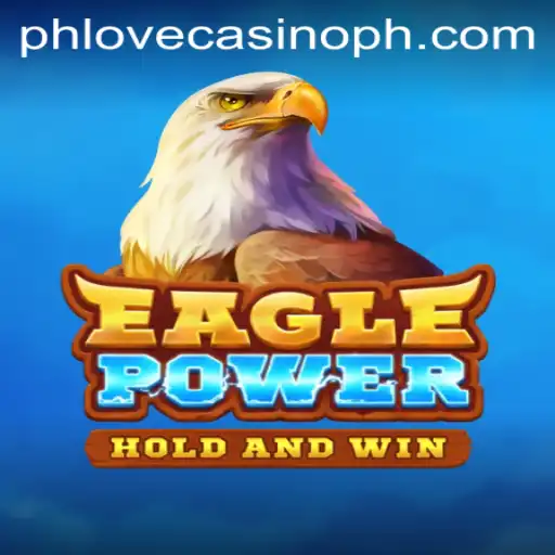 Exploring the Thrilling World of EaglePower at Phlove Casino