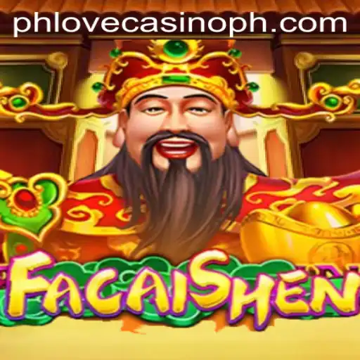 Unlock Prosperity with FaCaiShen at Phlove Casino