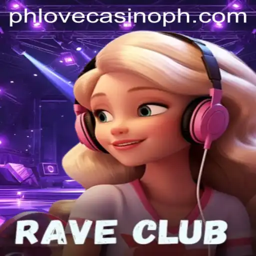 Enter the Electrifying World of RaveClub at Phlove Casino
