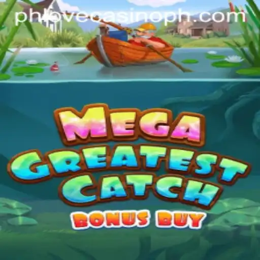 MegaGreatestCatchBonusBuy: A Deep Dive into the Exciting Slots Game at Phlove Casino