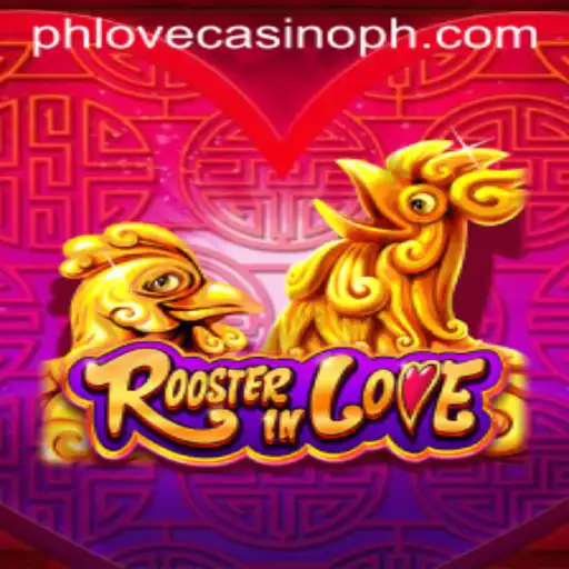 Discover the Exciting World of RoosterInLove with Phlove Casino