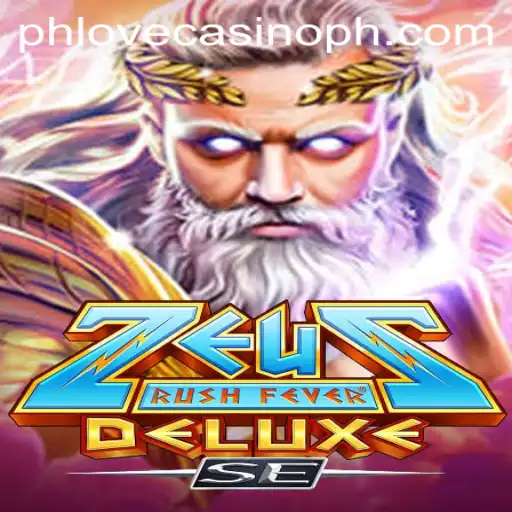Exploring the Thrills of ZeusRushFeverDeluxeSE at PHLOVE Casino